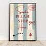 A4 Christmas Art Print, Santa Please Stop Here, Family Christmas, Children's Christmas, thumbnail 4 of 5