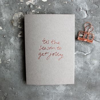 'Tis The Season To Get Jolly' Rose Gold Christmas Card, 2 of 7