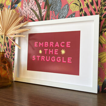 Embrace The Struggle Print, 2 of 2