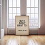 But I Don't Want To. A Novel By Me Wall Print | Black And Cream, thumbnail 3 of 4
