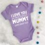 I Love You Already Mummy Babygrow, thumbnail 5 of 8
