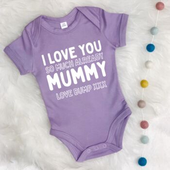 I Love You Already Mummy Babygrow, 5 of 8