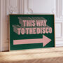 'This Way To The Disco' Print, thumbnail 1 of 4