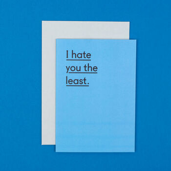 'I Hate You The Least' Funny Valentine's Card, 2 of 4
