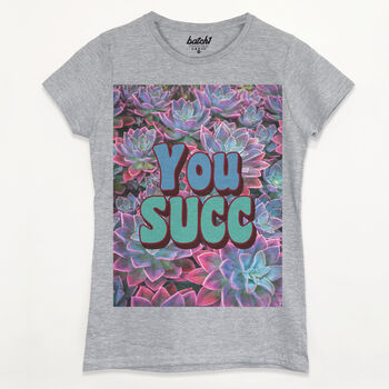 You Succ Women's Slogan T Shirt, 5 of 8