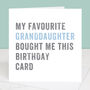Personalised From Your Granddaughter Birthday Card, thumbnail 3 of 4