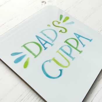 Dad's Cuppa , Hand Lettered Coaster, 2 of 4