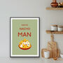 Nacho Nacho Man Kitchen Print, thumbnail 2 of 3