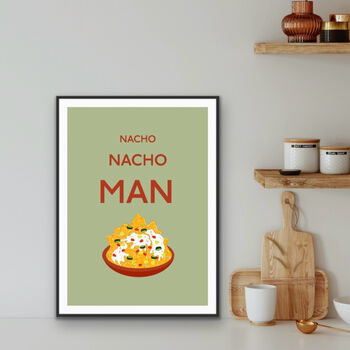 Nacho Nacho Man Kitchen Print, 2 of 3