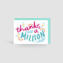 'Thanks A Million' Card, thumbnail 1 of 2