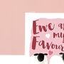Ewe Are My Favourite, Sheep Valentine's Card, thumbnail 3 of 7