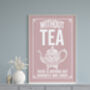 Vintage Style Tea Quote Print, For The Tea Lover, thumbnail 6 of 10