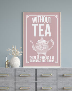 Vintage Style Tea Quote Print, For The Tea Lover, 6 of 10