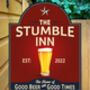 Stumble Inn Personalised Home Pub Sign / Man Cave Sign, thumbnail 1 of 9