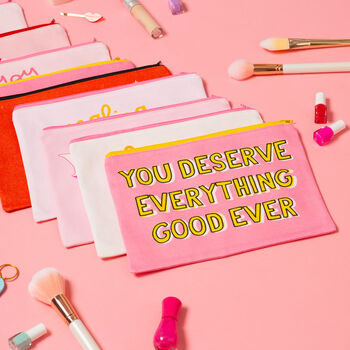 'You Deserve Everything…' Makeup Bag, 4 of 4