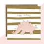 'Happy Birthday' Stegosaurus Card, thumbnail 1 of 1