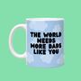 The World Needs More Dads Like You Father's Day Mug, thumbnail 1 of 2