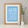 'I'll Be There For You' Song Lyrics Print, thumbnail 4 of 12