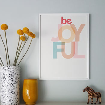 'Be Joyful' Inspiring Typographic Print, 2 of 4