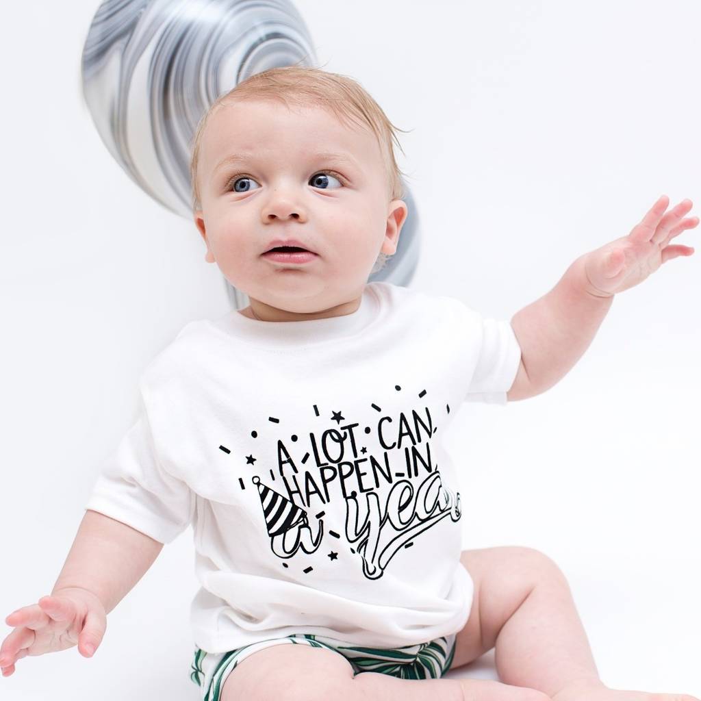 'A Lot Can Happen In A Year' 1st Birthday T Shirt, 1 of 9