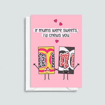 'I'd Chews You' Card For Mum, 2 of 2