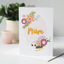 Floral Love You Mum Mother's Day Card, thumbnail 2 of 3