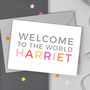 Welcome To The World Baby Girl Card, thumbnail 1 of 2