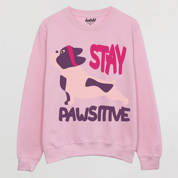 Stay Pawsitive Women's Dog Slogan Sweatshirt, 5 of 5