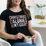 Christmas Calories Don't Count T Shirt, thumbnail 2 of 2