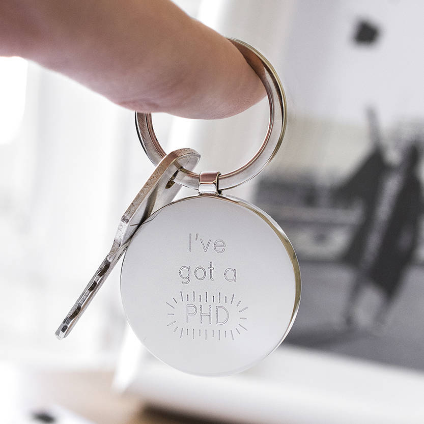 Image of Graduation 'I've Got A Phd' Circle Keyring