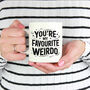 My Favourite Weirdo Mug, thumbnail 2 of 10