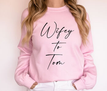 Personalised Wifey Sweatshirt, Newlyweds Gift, 3 of 5