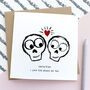 I Love The Bones Of You Handmade Valentine's Card, thumbnail 1 of 3