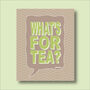 What's For Tea? Print Four Colour Options, thumbnail 4 of 8