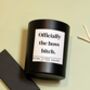 Officially The Boss Bitch Candle For Promotion Colleague Gifts, thumbnail 2 of 5