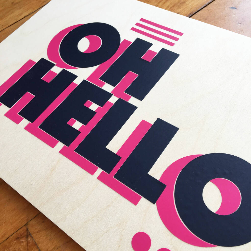 Oh Hello Typography Wall Hanging By Marmalade Design