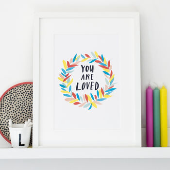 'You Are Loved' Print, 3 of 5
