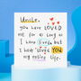 Uncle Birthday Card I Have Loved You My Entire Life, thumbnail 1 of 2