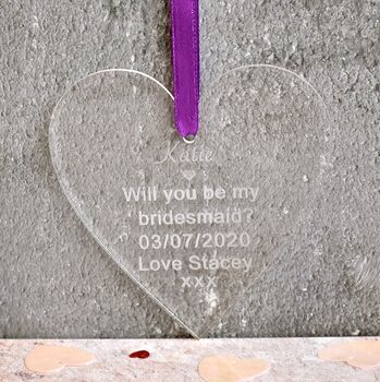 Will You Be My Bridesmaid? Acrylic Heart, 2 of 4