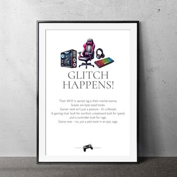 Funny Gamers Gift Wall Art Print Gift Idea, 'Glitch Happens' To Gaming Enthusiastic Teenagers, Dads And Friends, 2 of 2