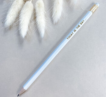 Today Is The Day… White Pencil, 2 of 3