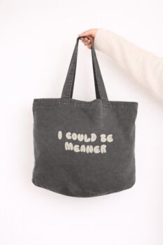 I Could Be Meaner | Tote Bag, 2 of 2