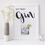 But First Gin Typography Print, thumbnail 5 of 8