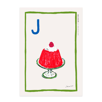 'J'' For Jelly Alphabet Limited Edition Print, 2 of 7