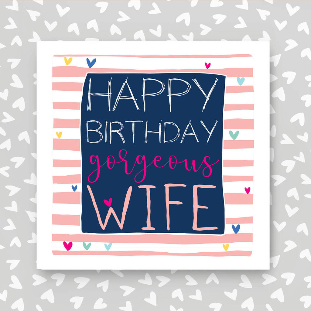 Happy Birthday Wife Card By Molly Mae® | notonthehighstreet.com