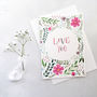 'Love You' Floral Border Valentine's Day Card, thumbnail 1 of 2