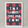 'I'm A Lumberjack And I'm Ok' Card, thumbnail 1 of 2