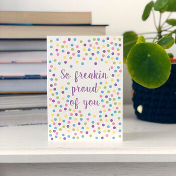 Congratulations Card 'So Freakin' Proud Of You', 2 of 4