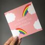 Always Look For The Rainbow Positivity Card, thumbnail 1 of 3