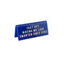 Blue Acrylic Desk Sign | 'Chat Gpt: Making Me Look Smarter Since 2023', thumbnail 2 of 2
